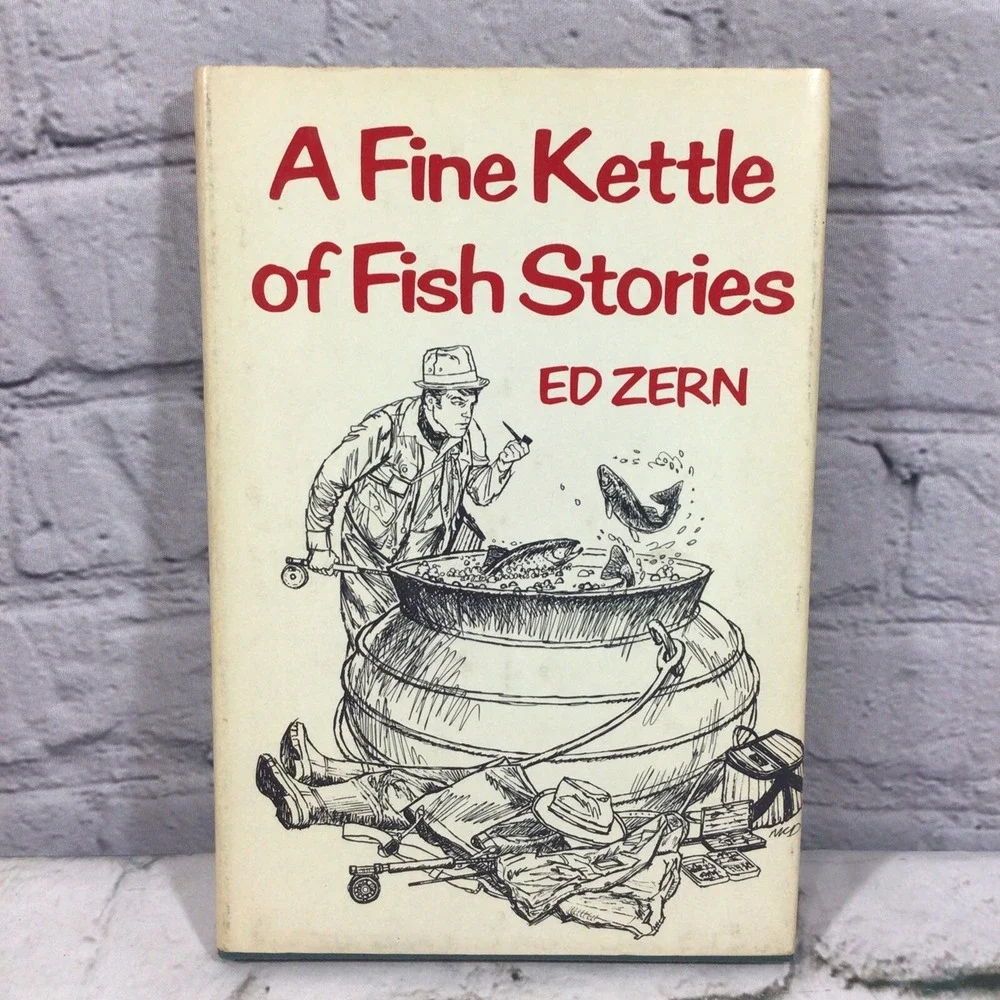 A FINE KETTLE OF FISH STORIES by Ed Zern humorous fly fishing Illus. 1973 HC/DJ‎